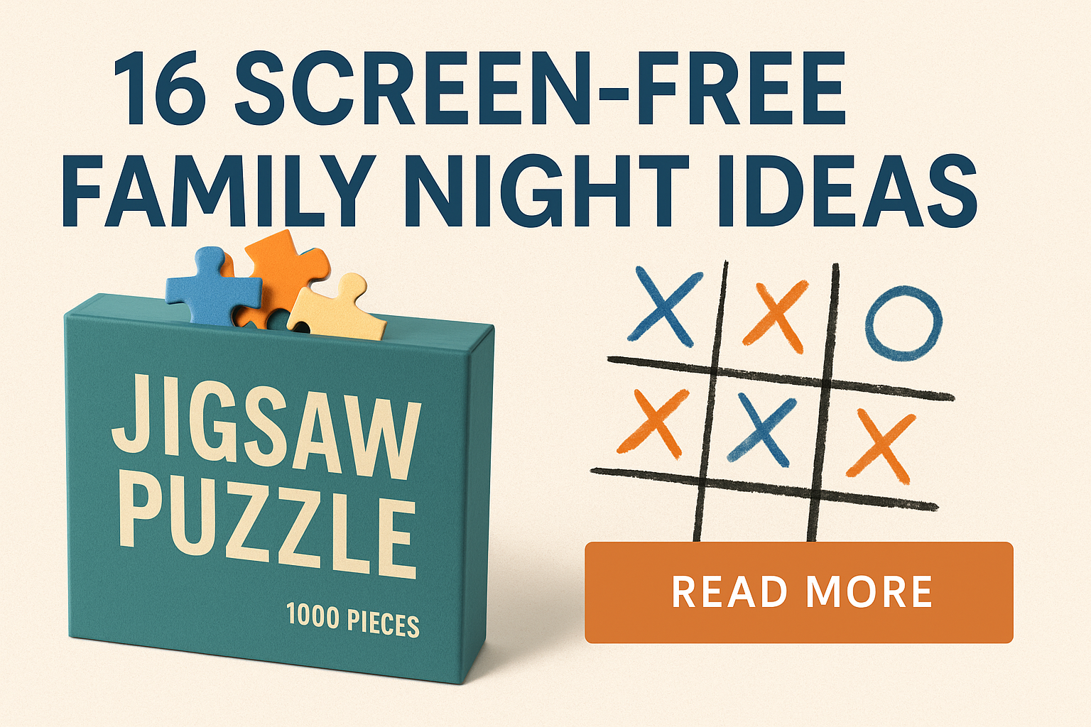 16 Easy Screen-Free Activities for Unforgettable Family Time